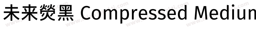 未来熒黑 Compressed Medium字体转换